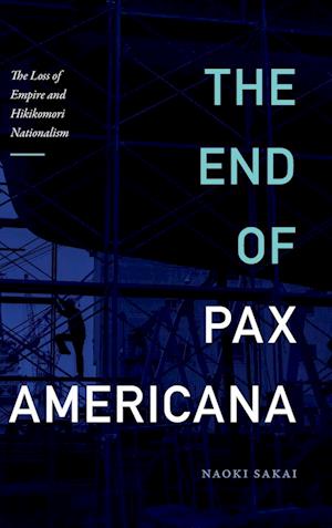 The End of Pax Americana