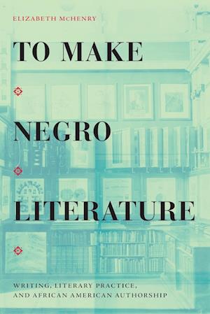 To Make Negro Literature