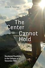 The Center Cannot Hold