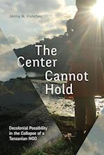 The Center Cannot Hold