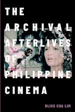 The Archival Afterlives of Philippine Cinema