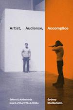 Artist, Audience, Accomplice