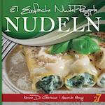 27 Einfache Nudel-Rezepte