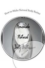How to Make Natural Body Butter