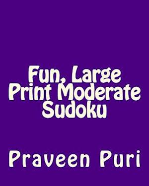 Fun, Large Print Moderate Sudoku