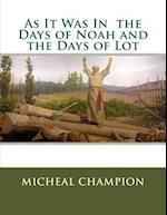 As It Was in the Days of Noah and the Days of Lot