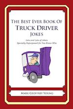 The Best Ever Book of Truck Driver Jokes