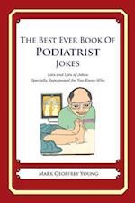 The Best Ever Book of Podiatrist Jokes