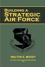 Building a Strategic Air Force