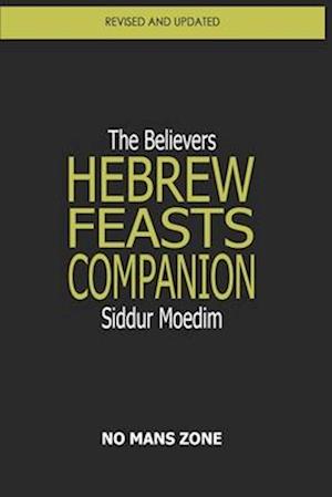 Siddur Moedim the Believers Hebrew Feasts Companion