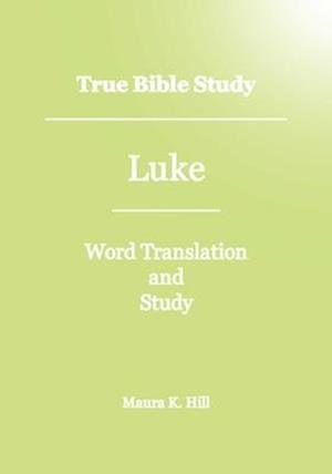 True Bible Study - Luke