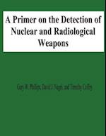 A Primer on the Detection of Nuclear and Radiological Weapons