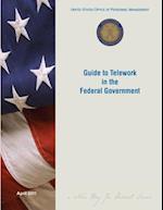 Guide to Telework in the Federal Government