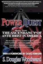 Power Quest, Book Two: The Ascendancy of Antichrist in America 