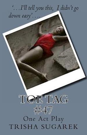 Toe Tag #47