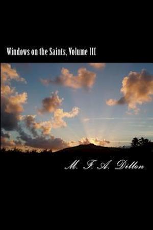 Windows on the Saints, Vol. III