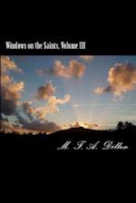 Windows on the Saints, Vol. III