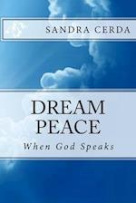 Dream Peace: When God Speaks 
