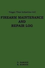 Firearms Maintenance and Repair Log