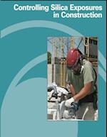 Controlling Silica Exposures in Construction