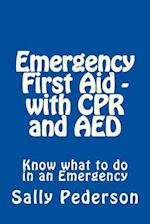Emergency First Aid - With CPR and AED