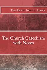 The Church Catechism with Notes