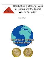 Combating a Modern Hydra Al Qaeda and the Global War on Terrorism