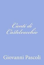 Canti Di Castelvecchio