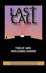 Last Call Twelve Men Who Dared Answer