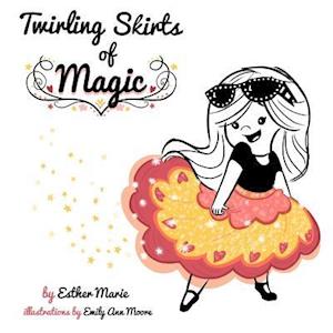 Twirling Skirts of Magic