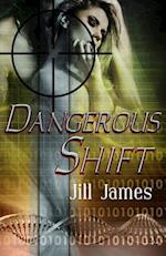 Dangerous Shift