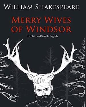 The Merry Wives of Windsor in Plain and Simple English