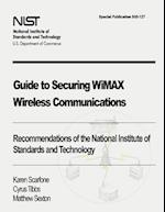 Guide to Securing Wimax Wireless Communications