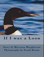 If I Was a Loon