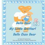 Bella Bear, My Little Brother- Bello Enzo Bear