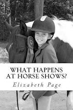 What Happens at Horse Shows?