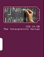 ICD-10-CM the Interpretive Series