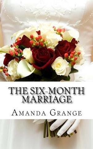 The Six Month Marriage