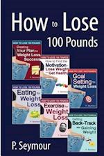 How to Lose 100 Pounds