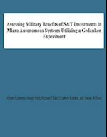 Assessing Military Benefits of S&t Investmnts in Micro Autonomous Systems Utilizing a Gedanken Experiment