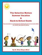 The Selective Mutism Summer Vacation & Back-To-School Guide