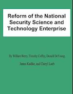 Reform of the National Security Science and Technology Enterprise