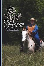 The Just Right Horse