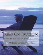 Keep on Trucking