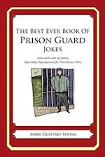 The Best Ever Book of Prison Guard Jokes