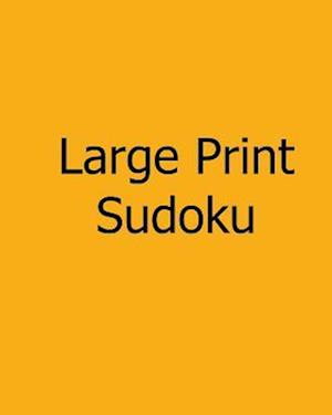 Large Print Sudoku - Moderate Vol. 3