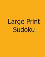 Large Print Sudoku - Moderate Vol. 3