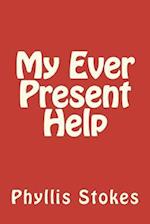 My Ever Present Help