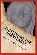 Outliving the Inevitable: The poetry of Allison Grayhurst 