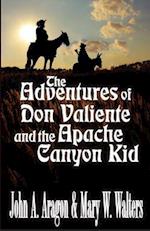 The Adventures of Don Valiente and the Apache Canyon Kid